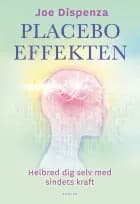 Placeboeffekten af Joe Dispenza
