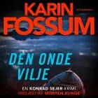 Den onde vilje af Karin Fossum