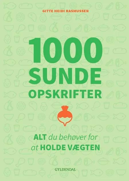 1000 sunde opskrifter af Gitte Heidi Rasmussen