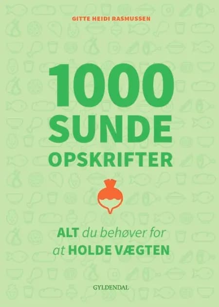 1000 sunde opskrifter af Gitte Heidi Rasmussen
