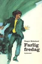 Farlig fredag af Thøger Birkeland