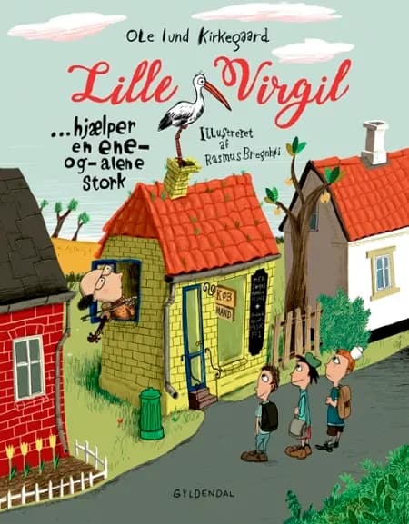 Lille Virgil hjælper en ene-og-alene stork af Ole Lund Kirkegaard