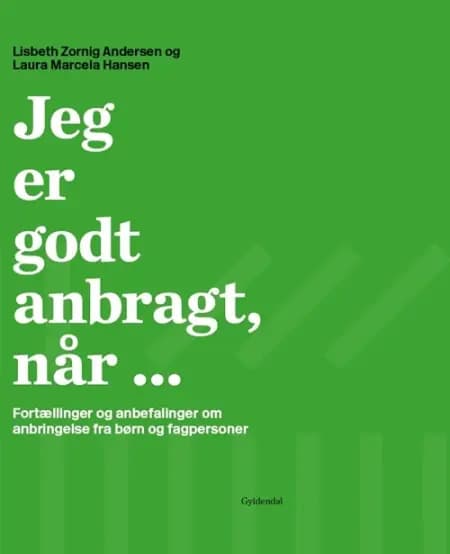 Jeg er godt anbragt, når ... af Lisbeth Zornig Andersen