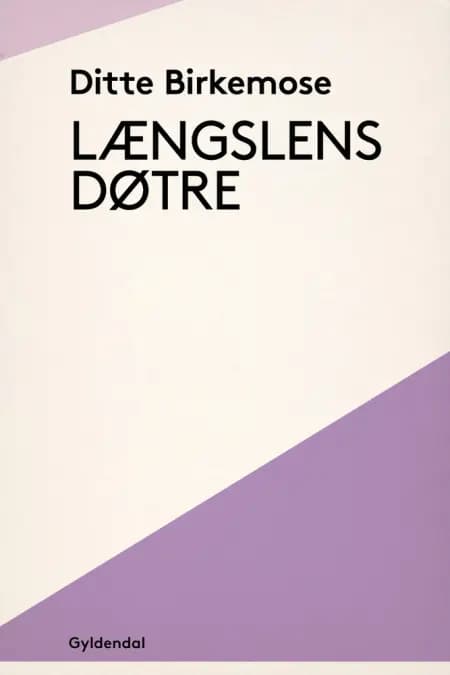 Længslens døtre af Ditte Birkemose