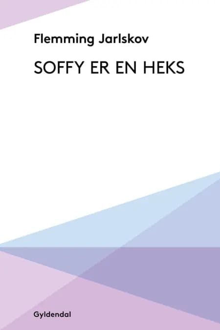 Soffy er en heks af Flemming Jarlskov