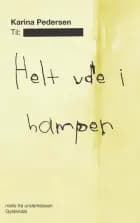Helt ude i hampen - mails fra underklassen af Karina Pedersen