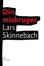 Din misbruger af Lars Skinnebach