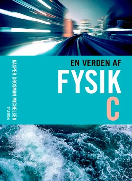 En verden af fysik C af Kasper Grosman Michelsen