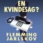 En kvindesag af Flemming Jarlskov