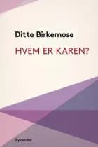 Hvem er Karen? af Ditte Birkemose