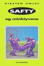 Safty og minktyvene af Kirsten Holst