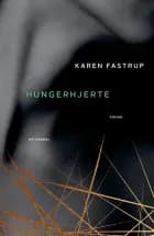 Hungerhjerte af Karen Fastrup