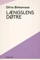 Længslens døtre af Ditte Birkemose