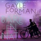 Bare en nat af Gayle Forman