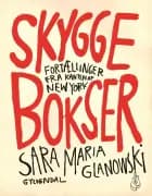 Skyggebokser af Sara Maria Glanowski