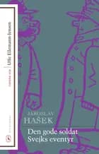 Den gode soldat Svejks eventyr af Jaroslav Hašek