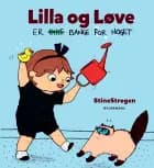 Lilla og Løve er (ikke) bange for noget af StineStregen