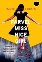 Farvel Miss Nice Girl af Endre Lund Eriksen