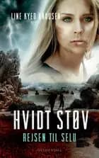 Hvidt støv 3 - rejsen til SELU af Line Kyed Knudsen