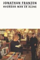 Hvordan man er alene af Jonathan Franzen