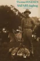 Safari dagbog af Thomas Fasti Dinesen