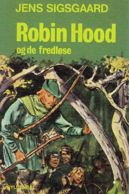 Robin Hood og de fredløse af Jens Sigsgaard