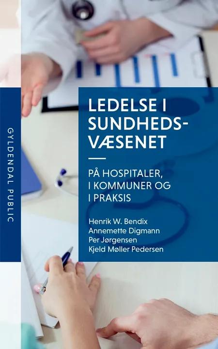 Ledelse i sundhedsvæsenet af Kjeld Møller Pedersen