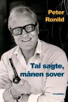 Tal sagte Månen sover af Peter Ronild