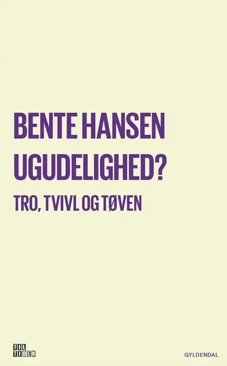 Ugudelighed? af Bente Hansen