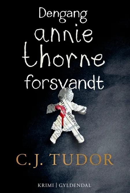 Dengang Annie Thorne forsvandt af C.J. Tudor
