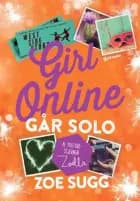 Girl Online 3 - Går solo af Zoe Sugg