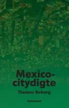 Mexicocitydigte af Thomas Boberg