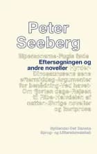 Eftersøgningen og andre noveller af Peter Seeberg