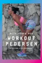Bliv stærk med Workout Pedersen
