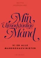 Min uimodståelige mand af Mette Korsgaard