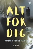 Alt for dig af Kirsten Sonne Harild