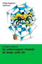 Da edderkoppen mistede sit lange gule hår af Leif Esper Andersen