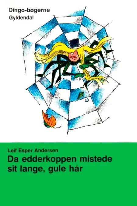 Da edderkoppen mistede sit lange gule hår af Leif Esper Andersen