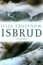 Isbrud af Ilija Trojanow