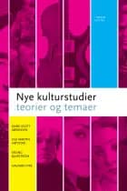 Nye kulturstudier af Anne Scott Sørensen, Ole Martin Høystad og Erling Bjurström