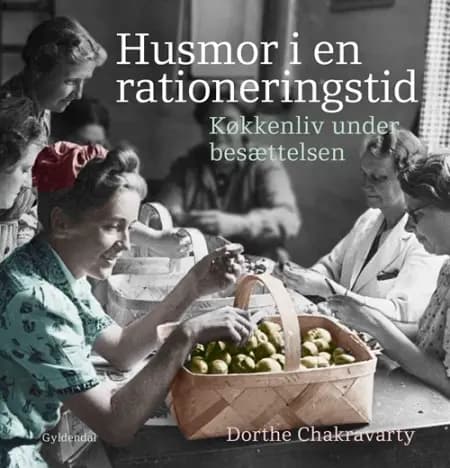 Husmor i en rationeringstid af Dorthe Chakravarty