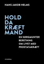 Hold da kræft mand af Hans Jakob Helms