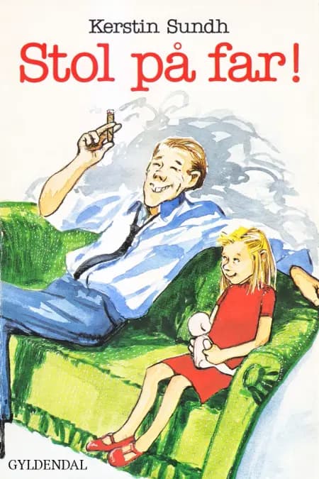 Stol på far! af Kerstin Sundh