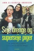 Seje drenge og superseje piger af Ann-Elisabeth Knudsen