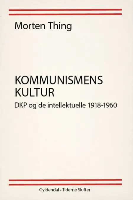Kommunismens kultur af Morten Thing