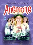 Anemone - Jul, søstre og bedste venner af Lene Møller Jørgensen