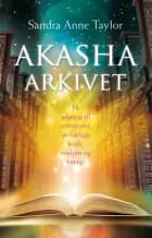 Akasha-arkivet af Sandra Anne Taylor