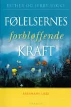Følelsernes forbløffende kraft af Esther Hicks og Jerry Hicks