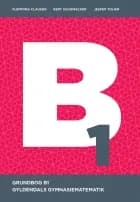 Gyldendals Gymnasiematematik B1 - Grundbog af Flemming Clausen, Gert Schomacker og Jesper Tolnø