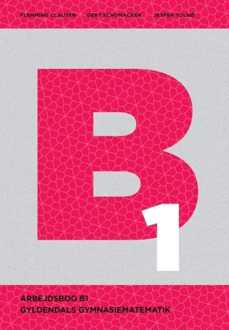 Gyldendals Gymnasiematematik B1 af Flemming Clausen